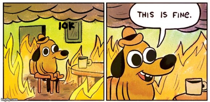 This Is Fine Meme | image tagged in memes,this is fine | made w/ Imgflip meme maker