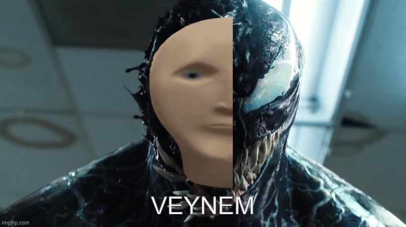 we are venom | VEYNEM | image tagged in we are venom | made w/ Imgflip meme maker