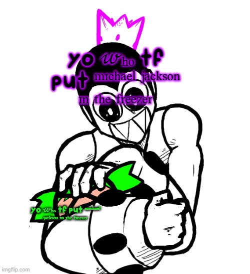the weak should fear the strong | yo 𝓌ₕₒ tf put ᵐᶦᶜʰᵃᵉˡ ʲᵃᶜᵏˢᵒⁿ ᶦⁿ ᵗʰᵉ ᶠʳᵉᵉᶻᵉʳ; yo 𝓌ₕₒ tf put ᵐᶦᶜʰᵃᵉˡ ʲᵃᶜᵏˢᵒⁿ ᶦⁿ ᵗʰᵉ ᶠʳᵉᵉᶻᵉʳ | image tagged in the weak should fear the strong | made w/ Imgflip meme maker