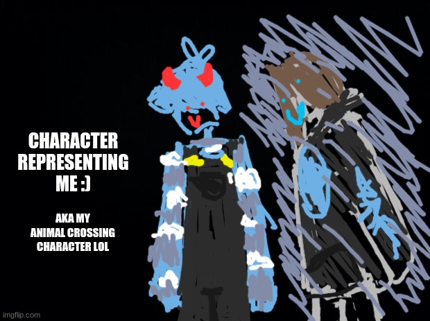 person in the corner is irl me (it looks like irl me is going super saiyan) | CHARACTER REPRESENTING ME :); AKA MY ANIMAL CROSSING CHARACTER LOL | image tagged in black background | made w/ Imgflip meme maker