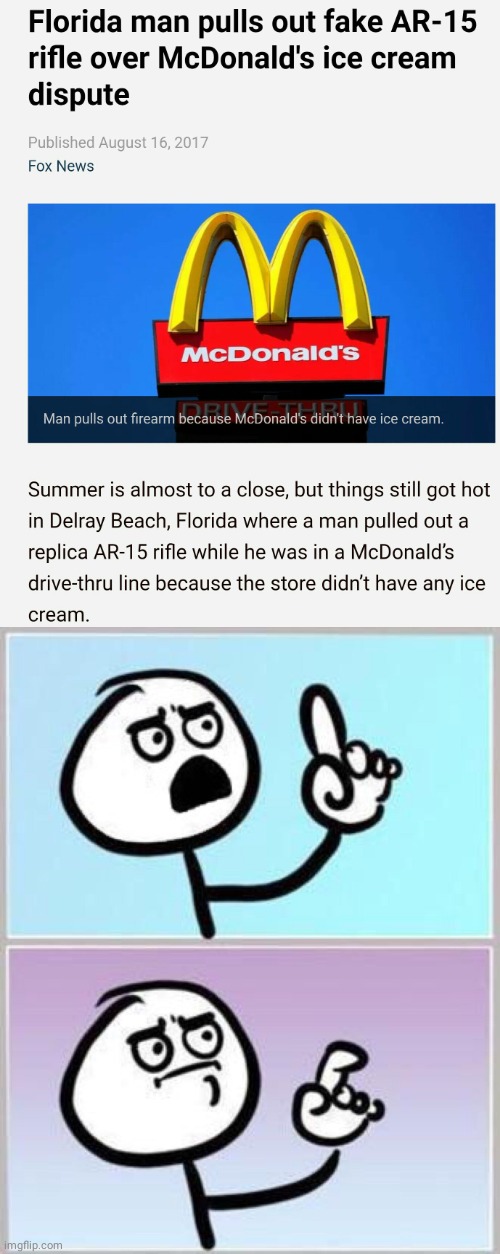 Very clever | image tagged in wait what,memes,funny,florida man,mcdonald's,ice cream | made w/ Imgflip meme maker