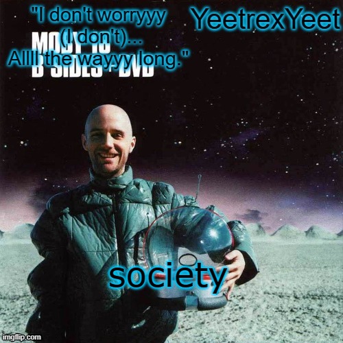 Moby 4.0 | society | image tagged in moby 4 0 | made w/ Imgflip meme maker
