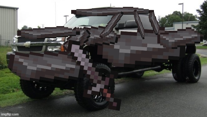 can't fucc with me now BIOTCH | image tagged in netherite silverado | made w/ Imgflip meme maker