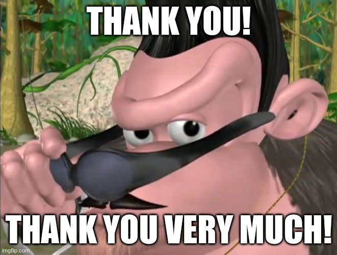 Thank You BLuster | THANK YOU! THANK YOU VERY MUCH! | image tagged in donkey kong | made w/ Imgflip meme maker