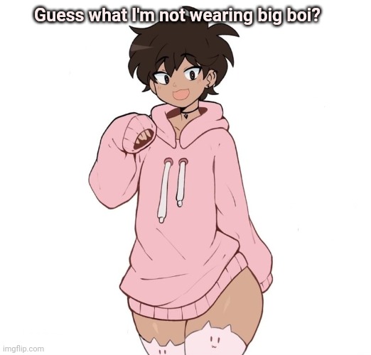 Cute anime boi | Guess what I'm not wearing big boi? | image tagged in anime boi,traps,anime,no panties | made w/ Imgflip meme maker