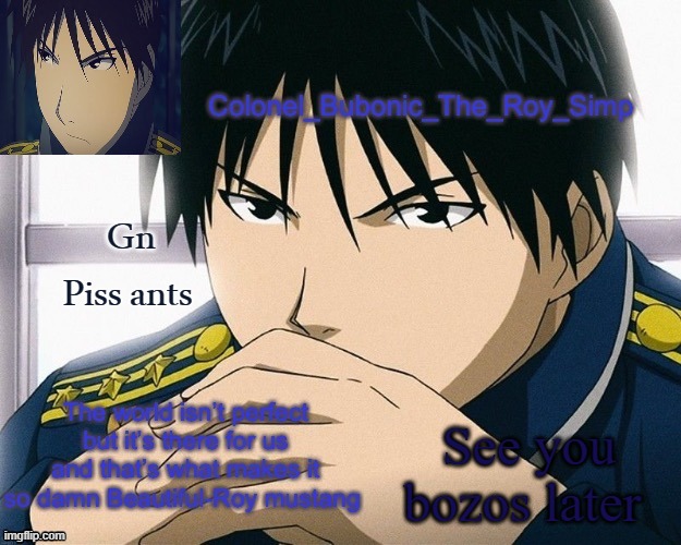 Yall should know him by now | Gn Piss ants; See you bozos later | image tagged in yall should know him by now | made w/ Imgflip meme maker