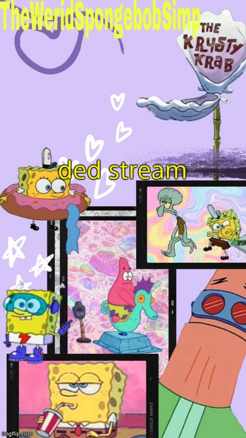 TheWeridSpongebobSimp's Announcement Template V1 | ded stream | image tagged in theweridspongebobsimp's announcement template v1 | made w/ Imgflip meme maker