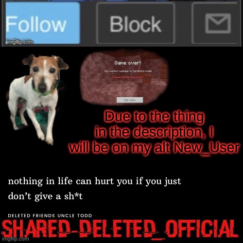 Deleted_official announcement | Due to the thing in the description, I will be on my alt New_User | image tagged in deleted_official announcement | made w/ Imgflip meme maker