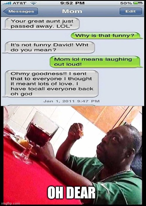 OH DEAR | image tagged in black man eating,memes,text messages | made w/ Imgflip meme maker