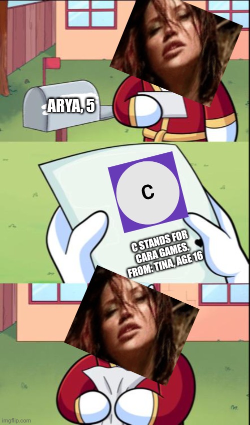 Arya gets mail. Not the Lima doll going sold out again! | ARYA, 5; C STANDS FOR CARA GAMES.
FROM: TINA, AGE 16 | image tagged in pop up school,memes,mail | made w/ Imgflip meme maker