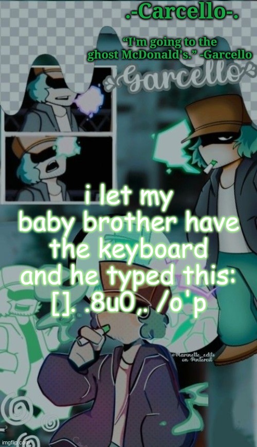 PRAISE THE GIBBERISH | i let my baby brother have the keyboard and he typed this:
[]. .8u0,. /o'p | made w/ Imgflip meme maker