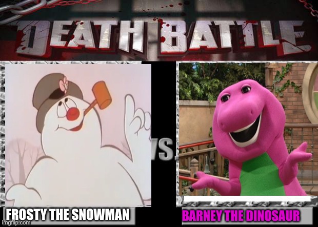 Barney vs Frosty |  FROSTY THE SNOWMAN; BARNEY THE DINOSAUR | image tagged in death battle,barney,frosty,memes,battle | made w/ Imgflip meme maker