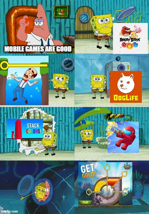 Mobile games these days. | MOBILE GAMES ARE GOOD | image tagged in memes,mobile,ads | made w/ Imgflip meme maker