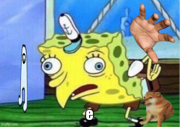 e | e | image tagged in memes,mocking spongebob | made w/ Imgflip meme maker