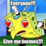 High Quality Sponge Bob Loves Memes!!! Blank Meme Template