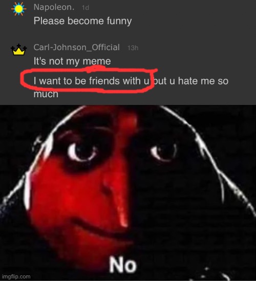 That’s Mario the Memer btw | image tagged in gru no | made w/ Imgflip meme maker