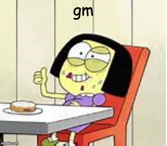 Tilly's Sanity Broken | gm | image tagged in tilly's sanity broken | made w/ Imgflip meme maker