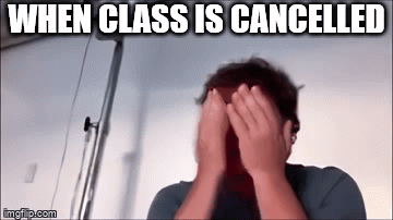 Class cancelled (:( - Imgflip