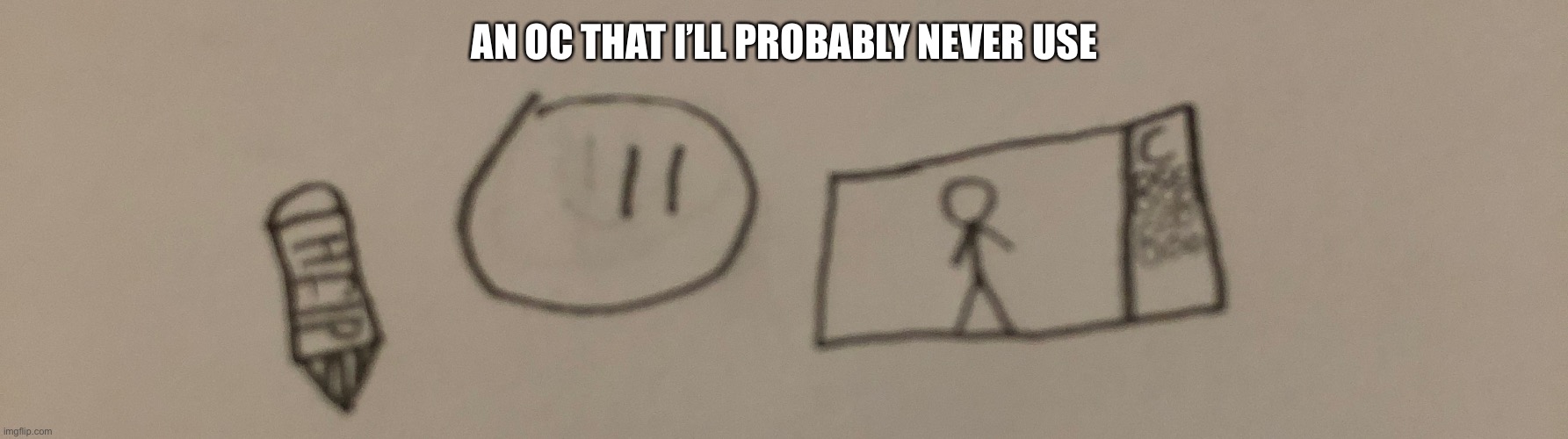 AN OC THAT I’LL PROBABLY NEVER USE | made w/ Imgflip meme maker