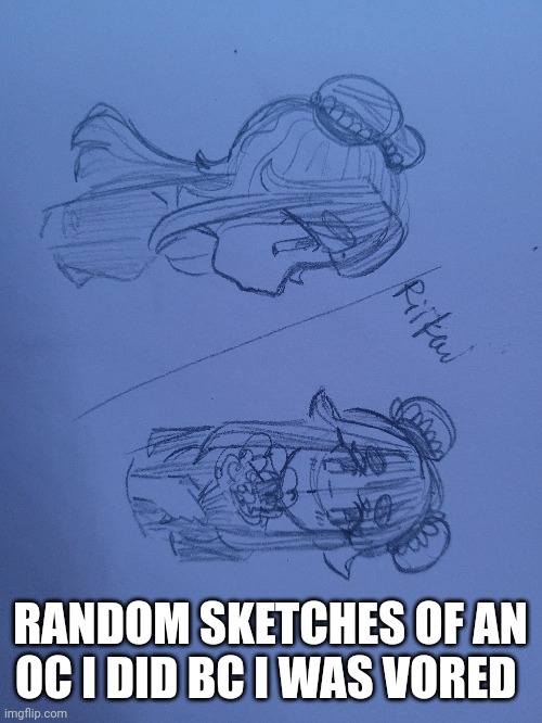 WAIT BORED NOT VORED.. unless~ | RANDOM SKETCHES OF AN OC I DID BC I WAS VORED | made w/ Imgflip meme maker