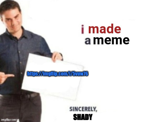 https://imgflip.com/i/5vuw76 | https://imgflip.com/i/5vuw76; SHADY | image tagged in soldier's meme plug cry about it bazooka | made w/ Imgflip meme maker