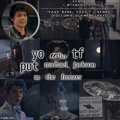 yo ?ₕₒ tf put ᵐᶦᶜʰᵃᵉˡ ʲᵃᶜᵏˢᵒⁿ ᶦⁿ ᵗʰᵉ ᶠʳᵉᵉᶻᵉʳ | yo 𝓌ₕₒ tf put ᵐᶦᶜʰᵃᵉˡ ʲᵃᶜᵏˢᵒⁿ ᶦⁿ ᵗʰᵉ ᶠʳᵉᵉᶻᵉʳ | made w/ Imgflip meme maker