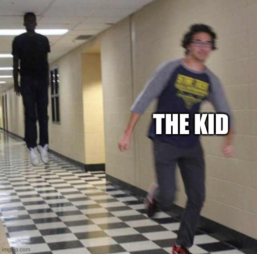 floating boy chasing running boy | THE KID | image tagged in floating boy chasing running boy | made w/ Imgflip meme maker