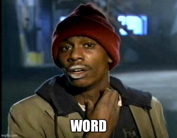 dave chappelle | WORD | image tagged in dave chappelle | made w/ Imgflip meme maker