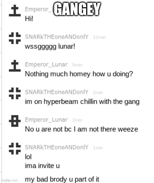 Oof | GANGEY | image tagged in yeah,gang,squad goals | made w/ Imgflip meme maker