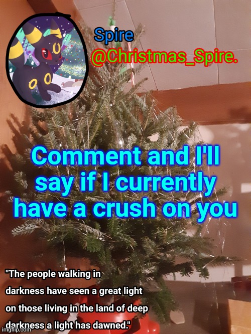 Spire Christmas announcement template | Comment and I'll say if I currently have a crush on you | image tagged in spire christmas announcement template | made w/ Imgflip meme maker