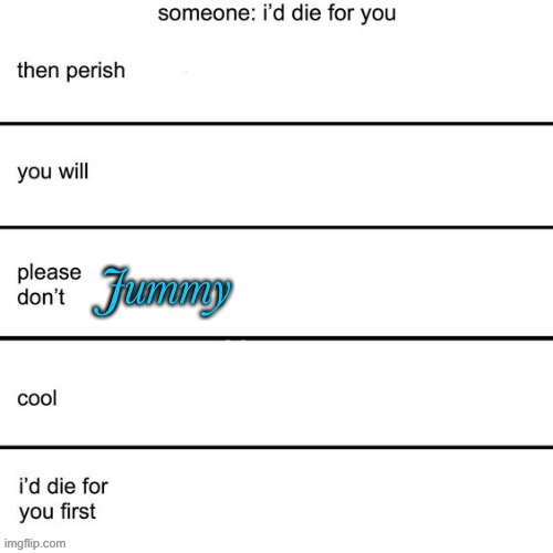 Jummy | made w/ Imgflip meme maker