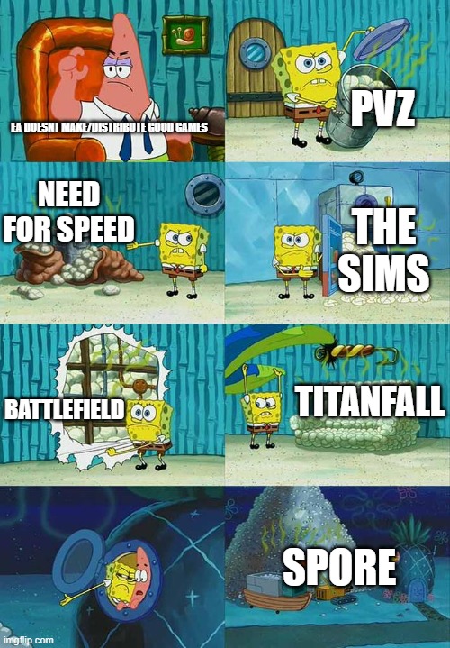 Patrick Question, Spongebob Proof | PVZ; EA DOESNT MAKE/DISTRIBUTE GOOD GAMES; NEED FOR SPEED; THE SIMS; TITANFALL; BATTLEFIELD; SPORE | image tagged in patrick question spongebob proof | made w/ Imgflip meme maker