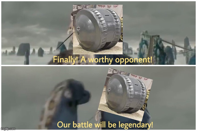 Finally! A worthy opponent! Our battle will be legendary! | image tagged in finally a worthy opponent our battle will be legendary | made w/ Imgflip meme maker