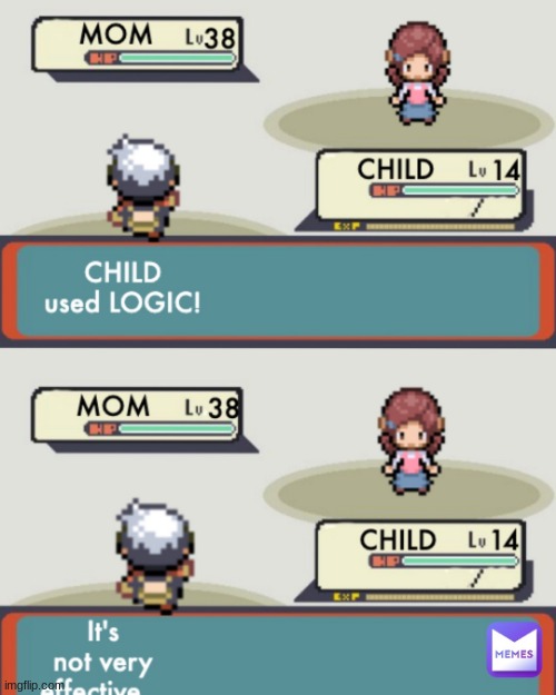 image tagged in parent logic,pokemon,gaming | made w/ Imgflip meme maker