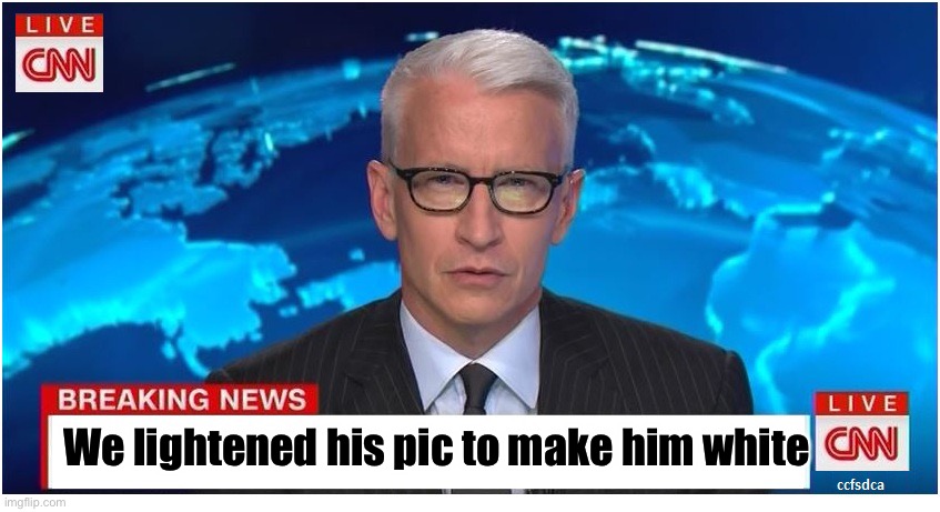 CNN Breaking News Anderson Cooper | We lightened his pic to make him white | image tagged in cnn breaking news anderson cooper | made w/ Imgflip meme maker