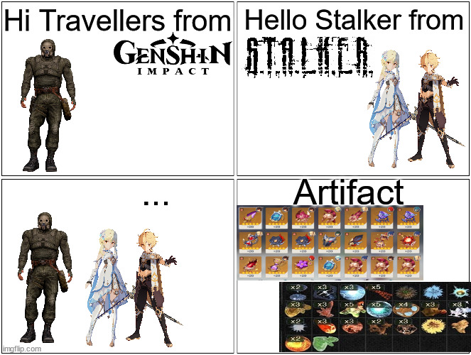 noticed the similarities lol | Hi Travellers from; Hello Stalker from; Artifact; ... | image tagged in memes,blank comic panel 2x2 | made w/ Imgflip meme maker