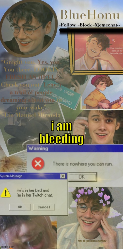 honu's  soft wilbur soot temp | i am bleeding | image tagged in honu's soft wilbur soot temp | made w/ Imgflip meme maker