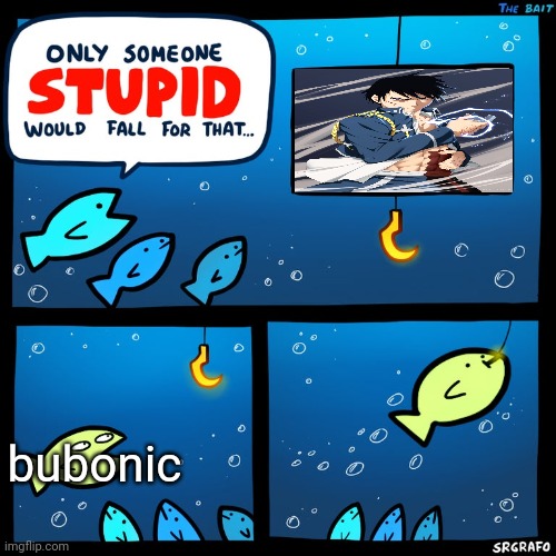 bubonic | made w/ Imgflip meme maker