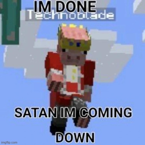 Meme plug | image tagged in technoblade coming down | made w/ Imgflip meme maker