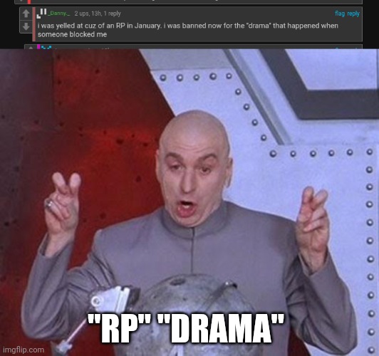 "RP" "DRAMA" | image tagged in memes,dr evil laser,cringe | made w/ Imgflip meme maker