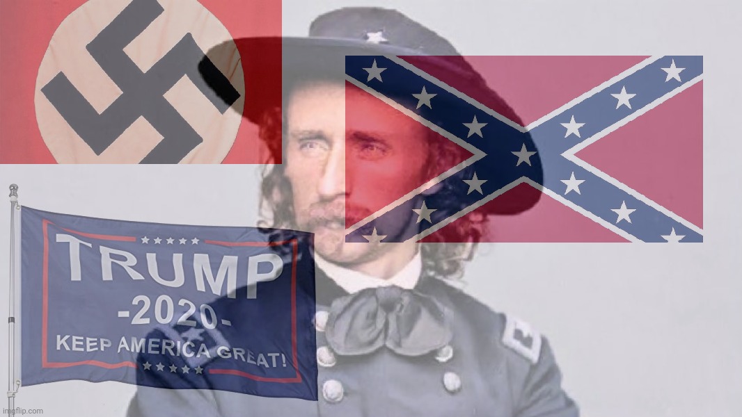 It's a certain demographic | image tagged in general custer,nazis,confederates,alt right,magats,trump | made w/ Imgflip meme maker