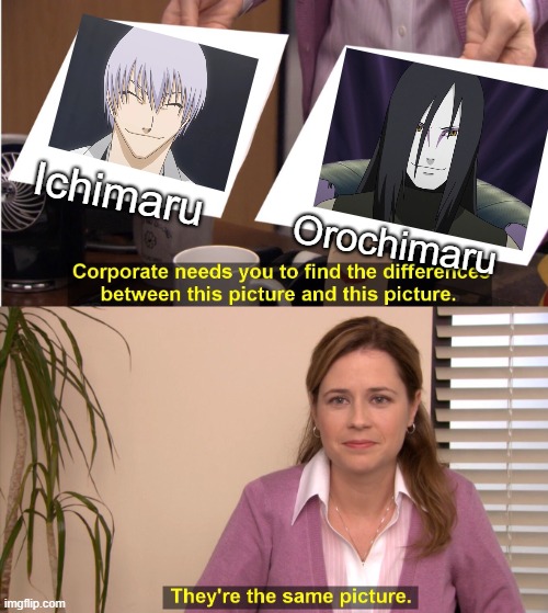 They literally have the same name! | Ichimaru; Orochimaru | image tagged in memes,they're the same picture,bleach,naruto,funny | made w/ Imgflip meme maker