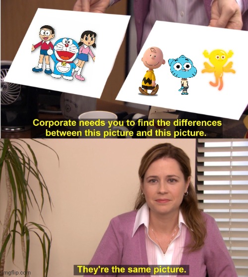 They're the same | image tagged in memes,they're the same picture,doraemon,charlie brown,tawog | made w/ Imgflip meme maker