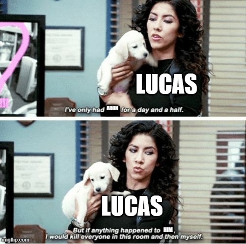 Lucas likes his new younger step sibling.. | LUCAS; ARON; LUCAS; HIM | image tagged in i've only had blank for a day | made w/ Imgflip meme maker