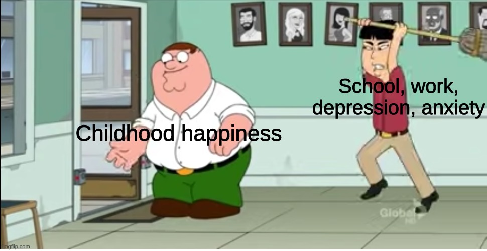 That massive jump from being a kid to being depressed | School, work, depression, anxiety; Childhood happiness | image tagged in school,depression,anxiety,happiness,family guy | made w/ Imgflip meme maker