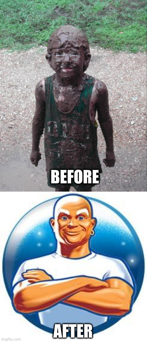 Dirty Child | BEFORE AFTER | image tagged in dirty child | made w/ Imgflip meme maker