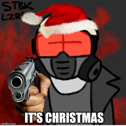 GODDAMIT IT'S CHRISTMAS NOT HALLOWEEN YA IDIOT | IT'S CHRISTMAS | image tagged in madness combat | made w/ Imgflip meme maker