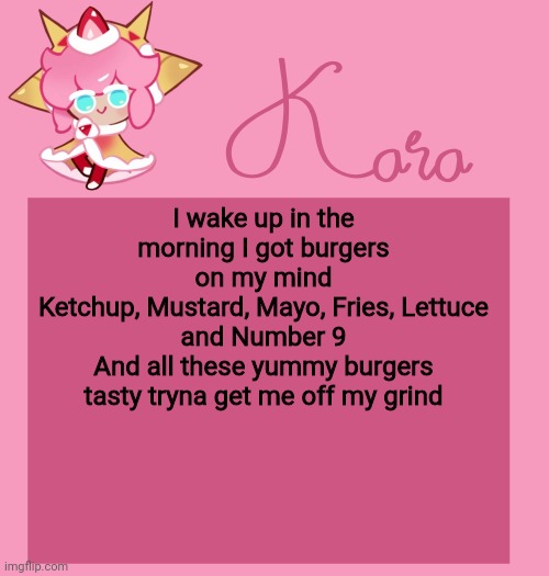 h | I wake up in the morning I got burgers on my mind
Ketchup, Mustard, Mayo, Fries, Lettuce and Number 9
And all these yummy burgers tasty tryna get me off my grind | image tagged in h | made w/ Imgflip meme maker