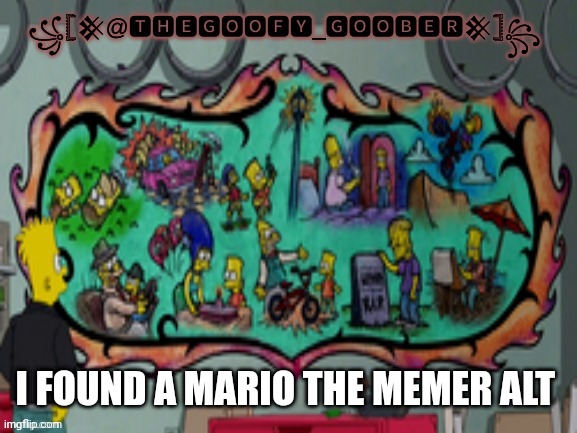 It's Carl-Johnson_Official | I FOUND A MARIO THE MEMER ALT | image tagged in thegoofy_goober's announcement template | made w/ Imgflip meme maker