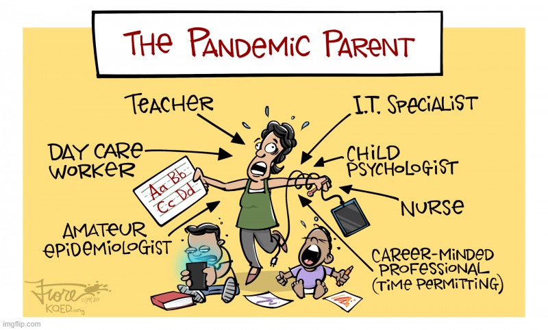 Pandemic Thinking | image tagged in memes,comics,pandemic,parent,multiple,jobs | made w/ Imgflip meme maker